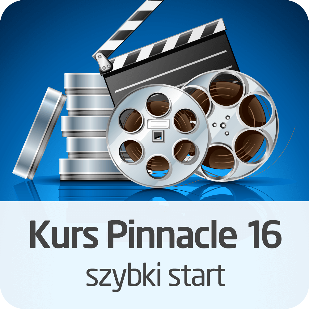 Kurs Pinnacle 16 - szybki start