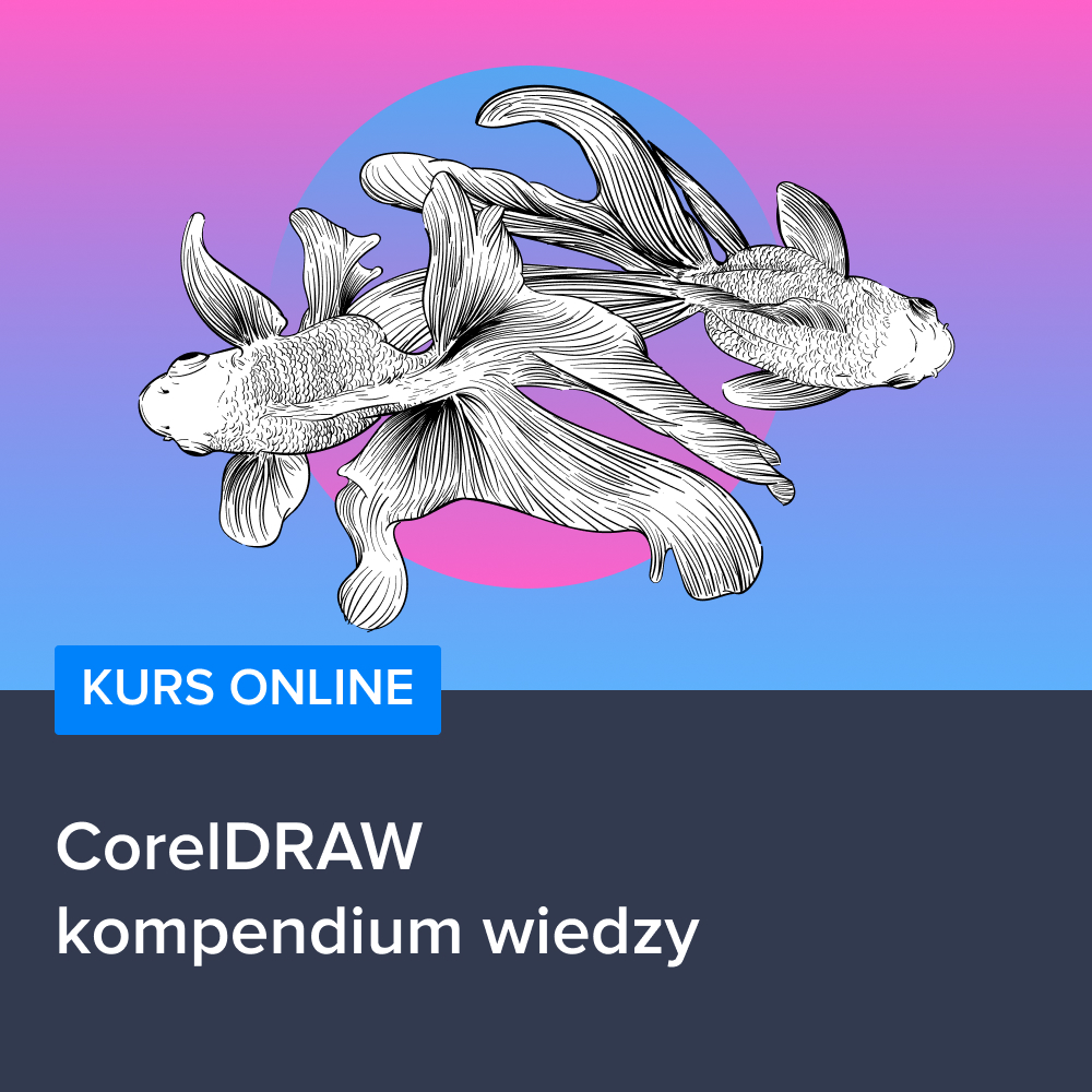 Kurs CorelDRAW - kompendium wiedzy