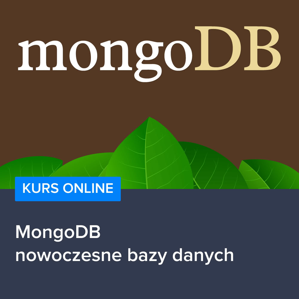 Kurs MongoDB - nowoczesne bazy danych