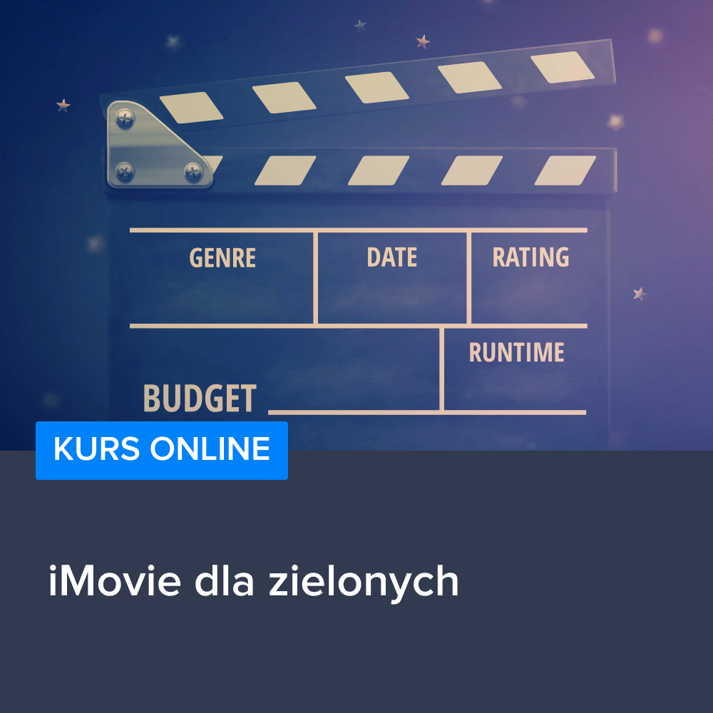 Kurs iMovie dla zielonych