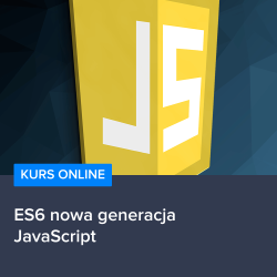 Kurs ES6 nowa generacja JavaScript