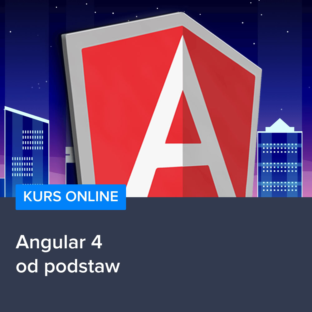 Kurs Angular 4 - od podstaw