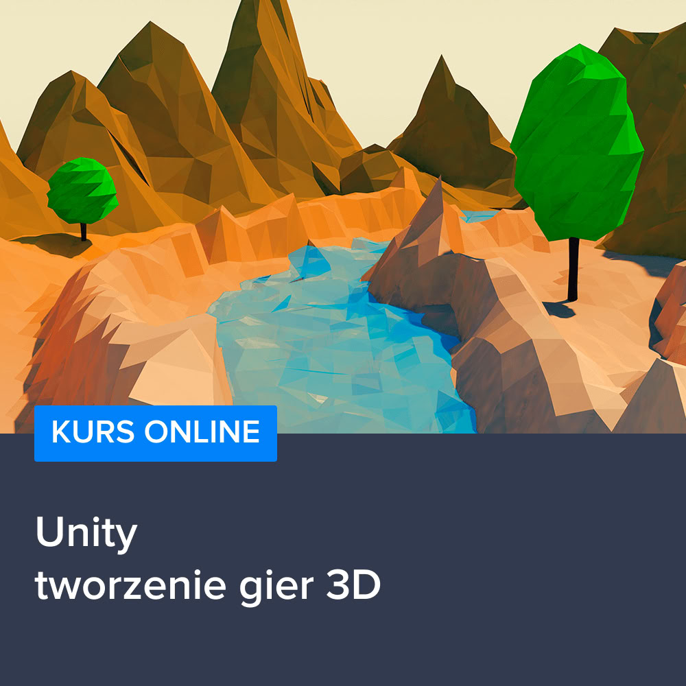 Kurs Unity - tworzenie gier 3D