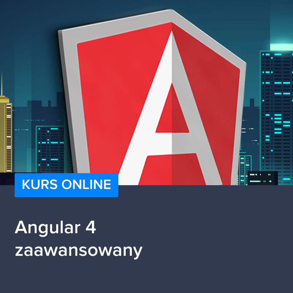 Kurs Angular 4 - zaawansowany