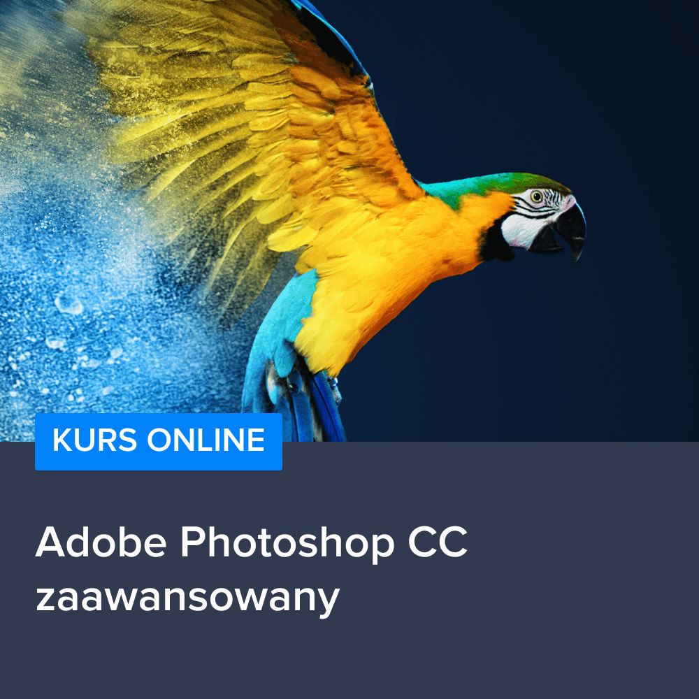 Kurs Adobe Photoshop CC - zaawansowany