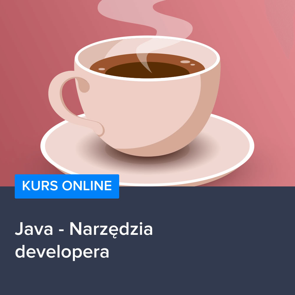 Kurs Java - Narzędzia developera