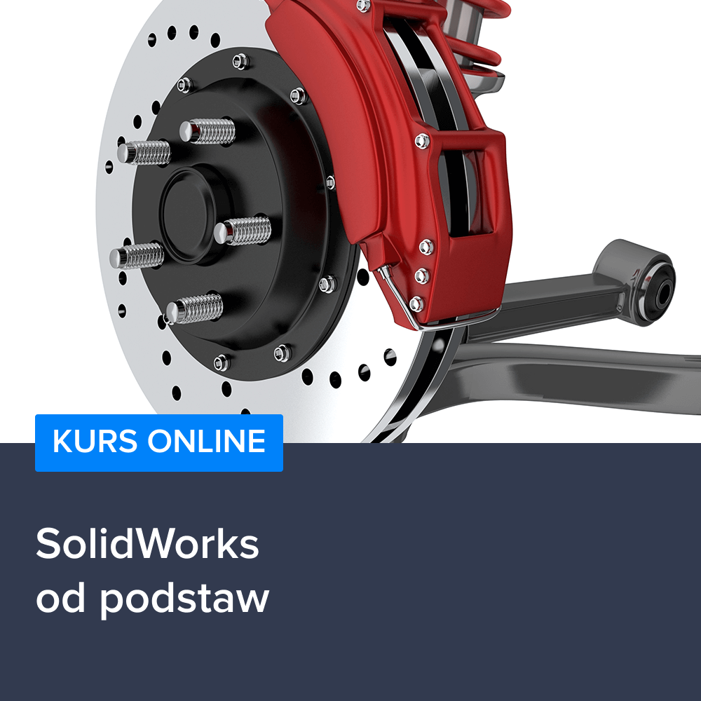 Kurs SolidWorks od podstaw