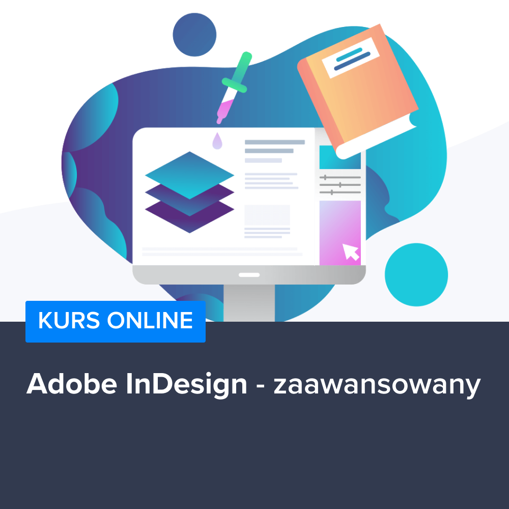 Kurs Adobe InDesign - zaawansowany