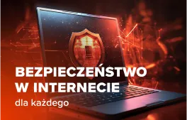 Kurs Podstawy bezpieczeństwa w Internecie dla każdego