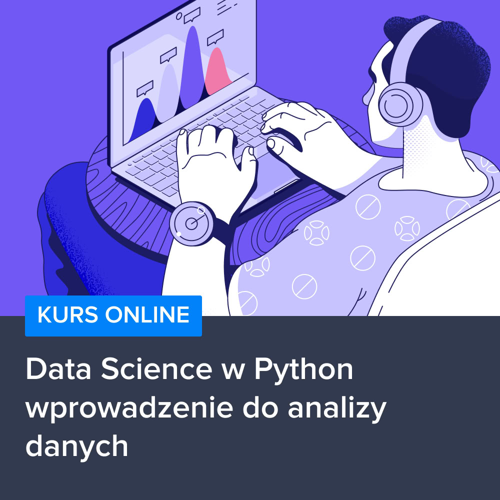 Kurs Data Science w Python - wprowadzenie do analizy danych