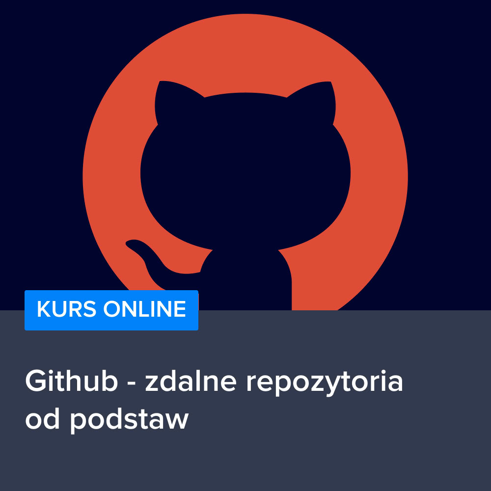 Kurs Github - zdalne repozytoria od podstaw