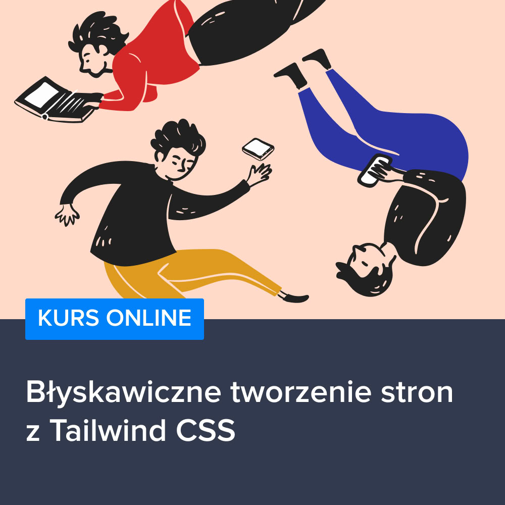 Kurs Błyskawiczne tworzenie stron z Tailwind CSS