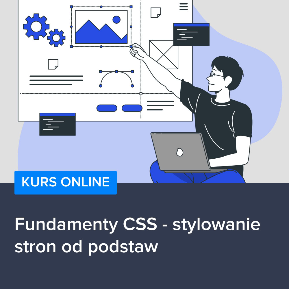 Fundamenty CSS - stylowanie stron od podstaw