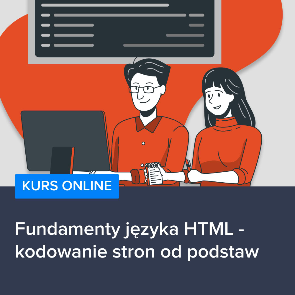 Fundamenty języka HTML - kodowanie stron od podstaw