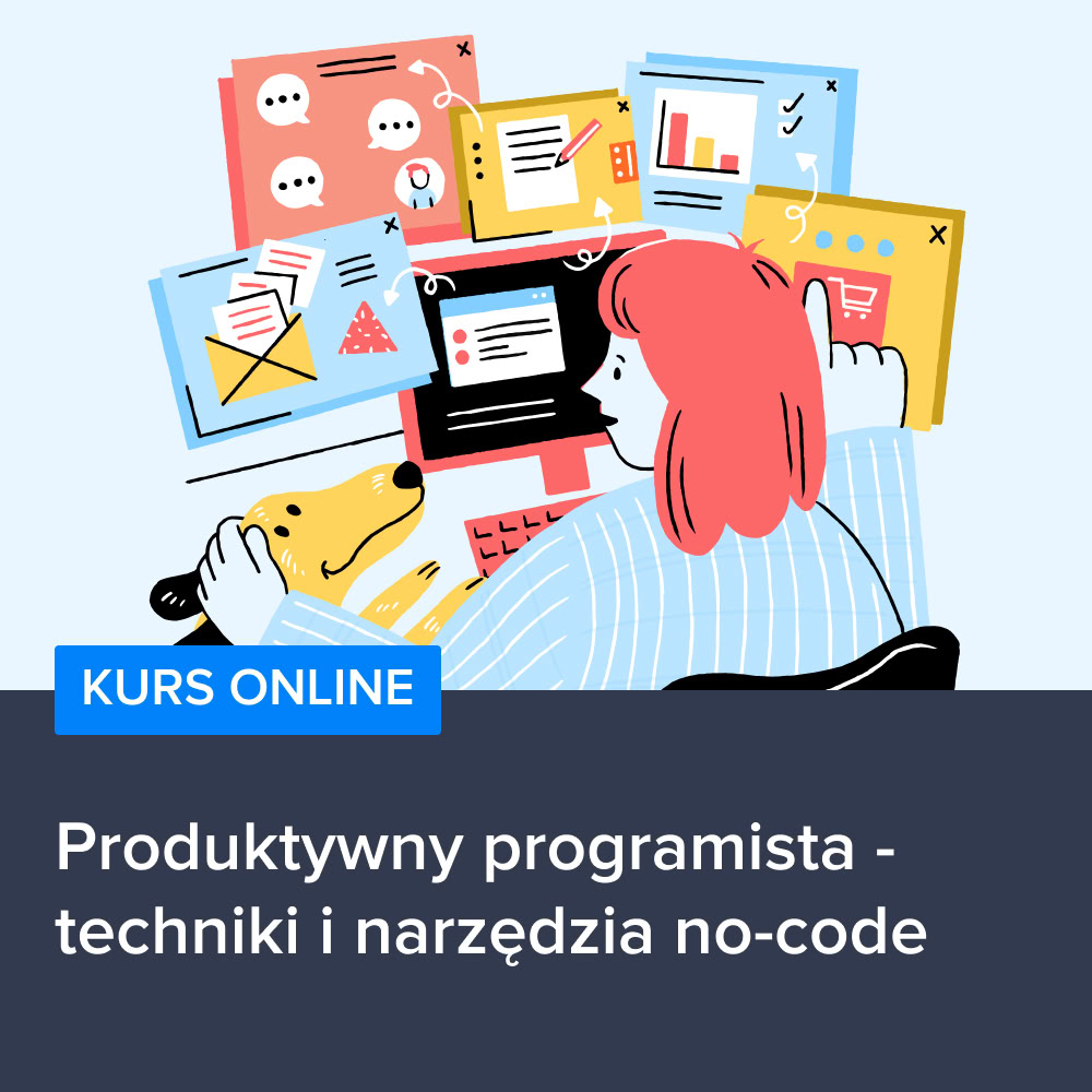 Kurs Produktywny programista - techniki i narzędzia no-code