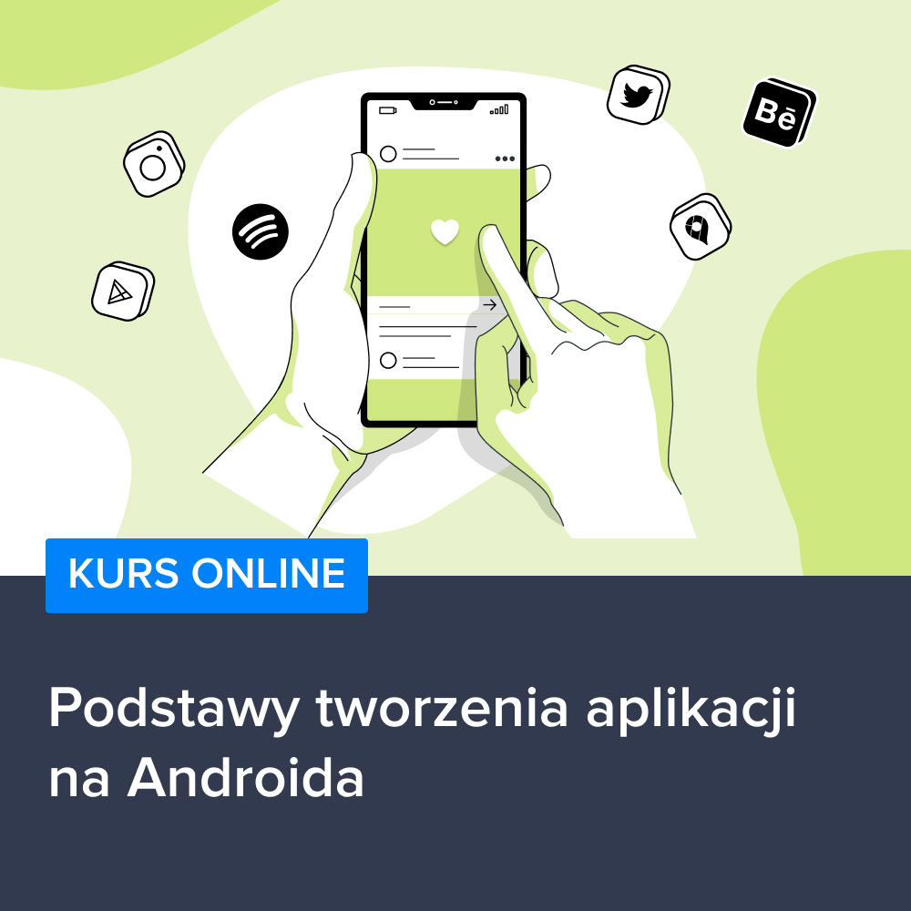 Kurs Podstawy tworzenia aplikacji na Androida