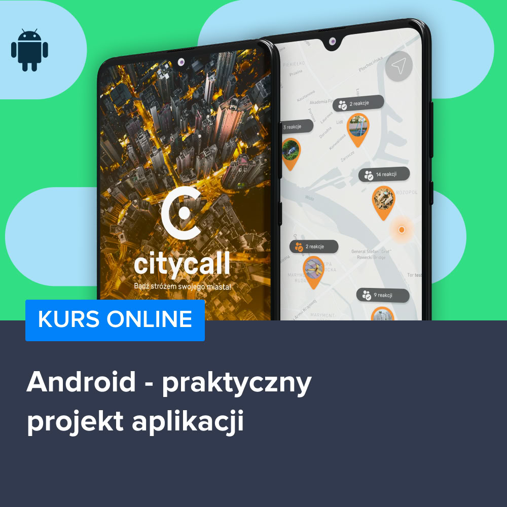 Kurs Android - praktyczny projekt aplikacji