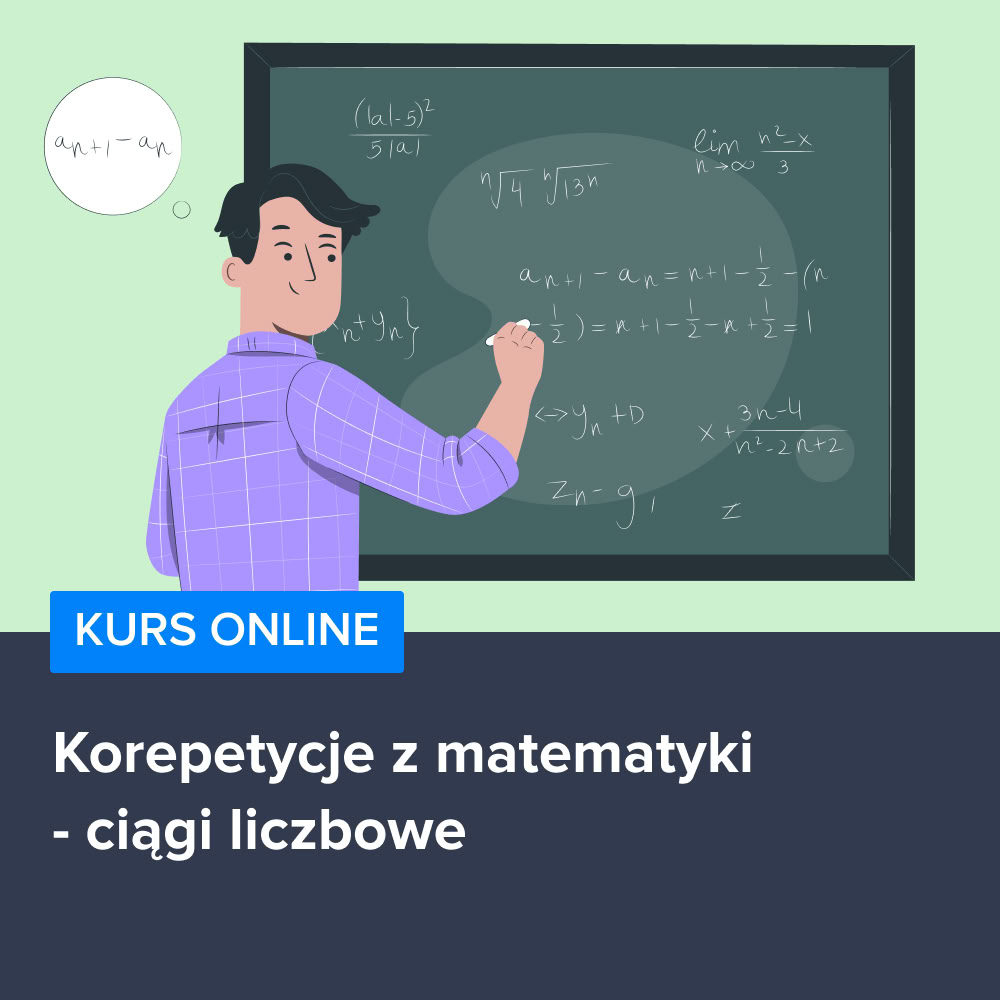 Kurs Korepetycje z matematyki - ciągi liczbowe