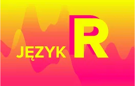 Kurs Język R - analiza i wizualizacja danych