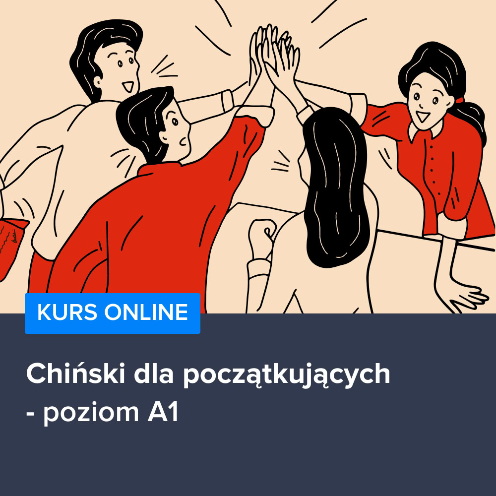 Kurs Chiński dla początkujących - poziom A1