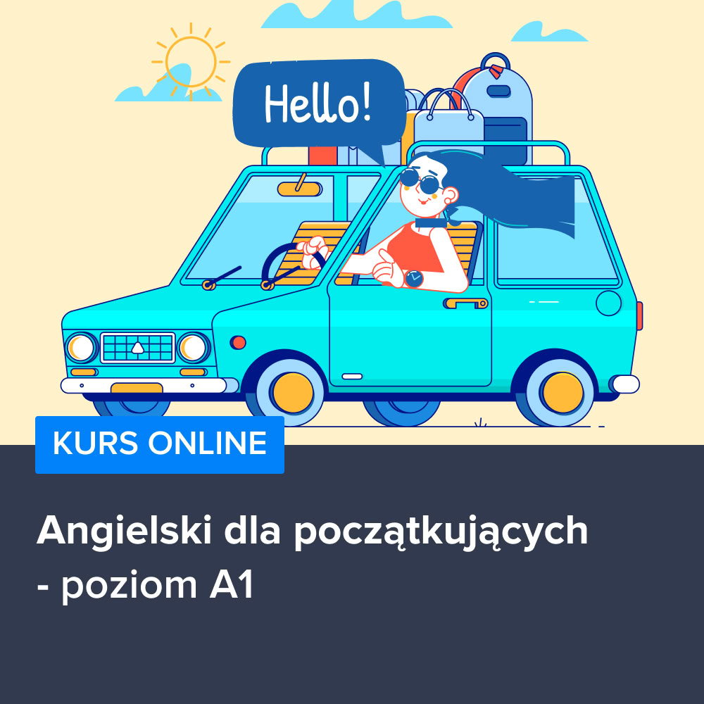 Kurs Angielski dla początkujących - poziom A1