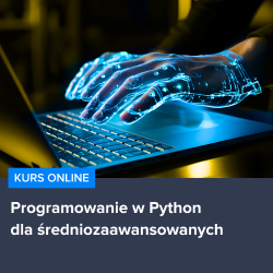 Kurs Programowanie w Python dla średniozaawansowanych