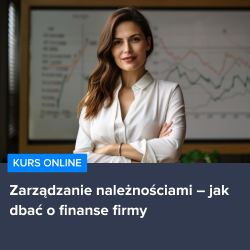 Kurs Jak zarządzać należnościami w firmie