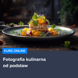 Kurs Fotografia kulinarna