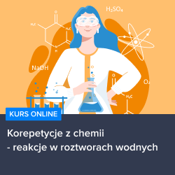 Kurs Korepetycje z chemii - reakcje w roztworach wodnych