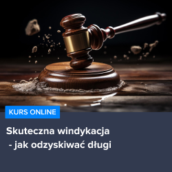 Kurs Skuteczna windykacja - jak odzyskiwać długi