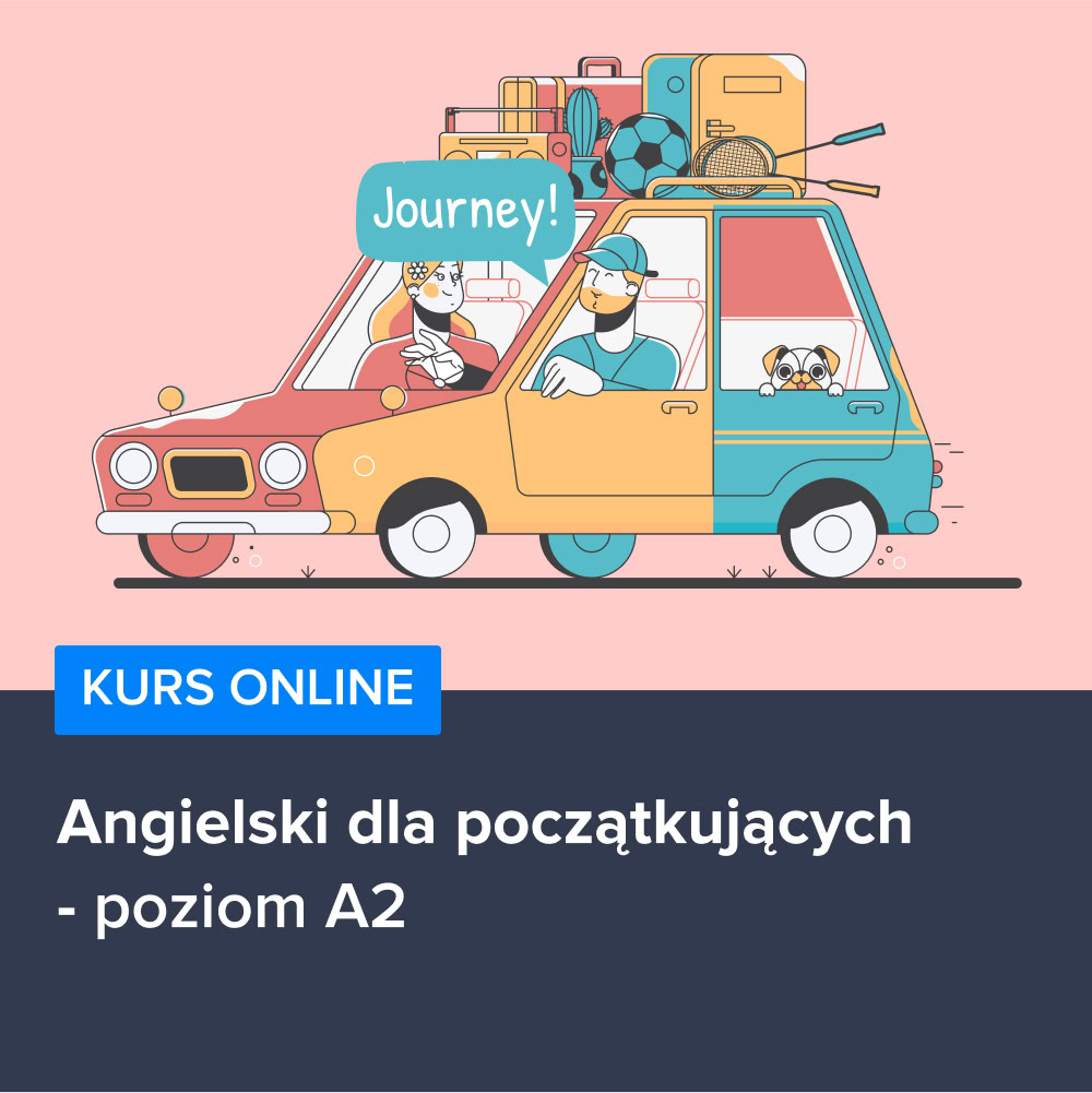 Kurs Angielski dla początkujących - poziom A2