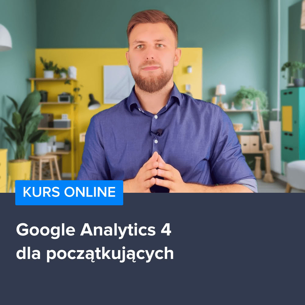 Google Analytics 4 dla początkujących