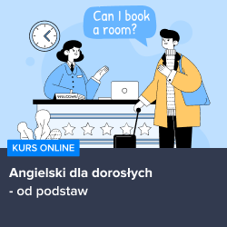 Kurs Angielski dla dorosłych od podstaw