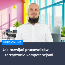 Kurs Zarządzanie kompetencjami i rozwojem pracowników