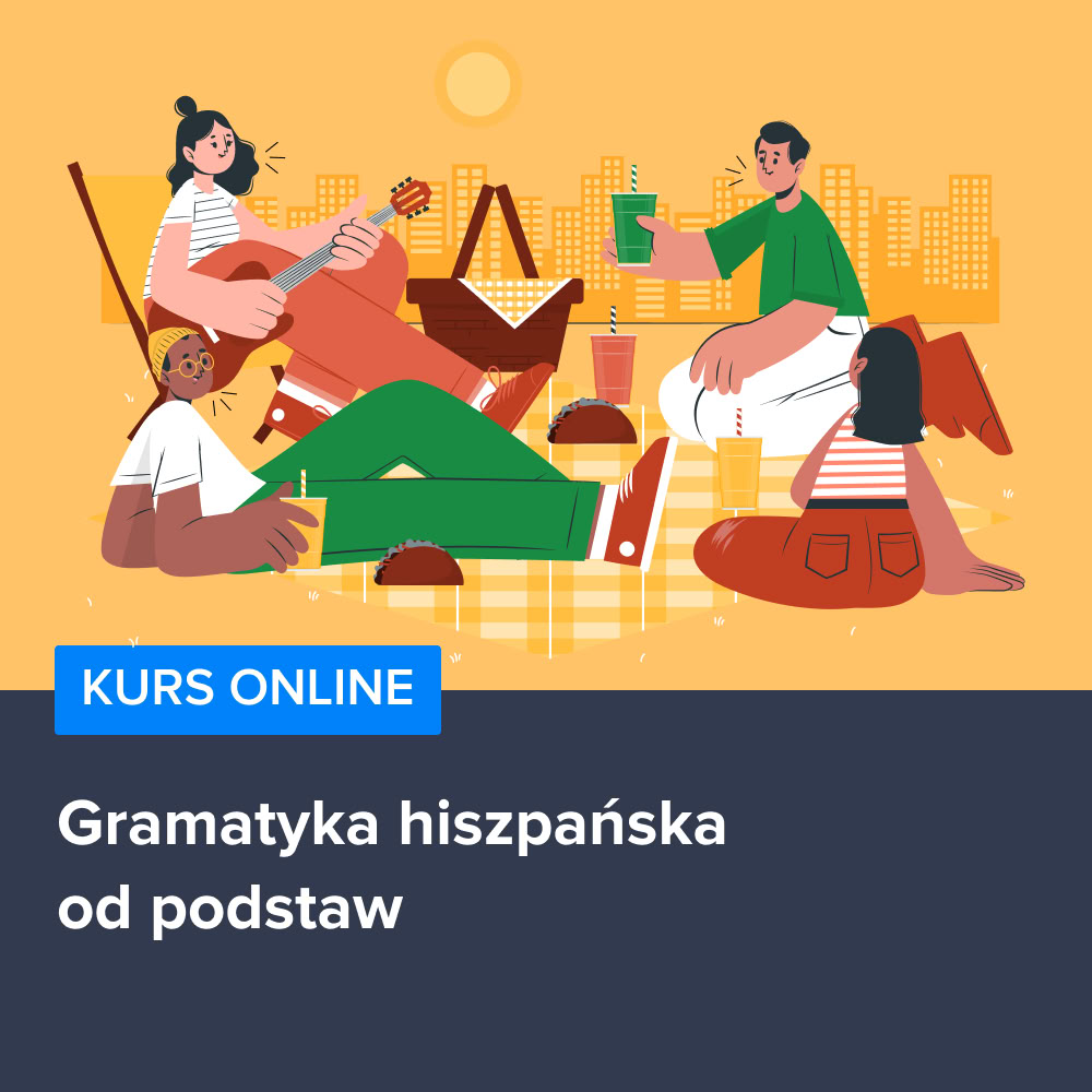 Kurs Gramatyka hiszpańska od podstaw