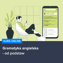 Kurs Gramatyka angielska od podstaw