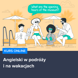 Kurs Angielski w podróży i na wakacjach