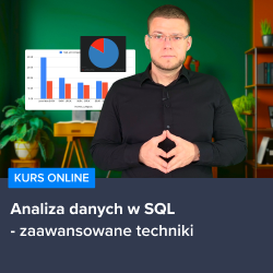 Kurs SQL w analizie danych - zaawansowane techniki