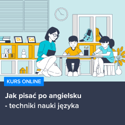 Kurs Jak uczyć dzieci angielskiego - nowoczesne techniki nauki języka