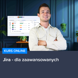 Kurs Jira dla zaawansowanych - zarządzanie projektami w praktyce