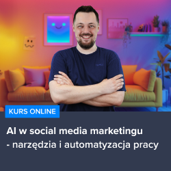 Kurs AI w social media marketingu - narzędzia i automatyzacja pracy Kurs AI w social media marketingu - narzędzia i automatyzacja pracy