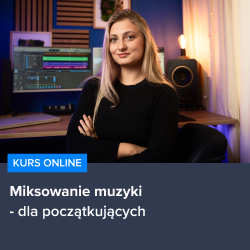 Kurs Miksowanie muzyki dla początkujących