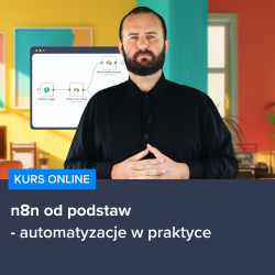 Kurs n8n od podstaw - automatyzacja w praktyce