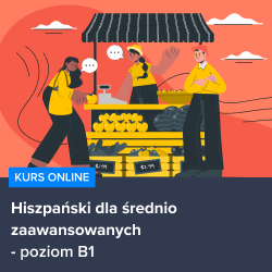Kurs Hiszpański dla średnio zaawansowanych - poziom B1