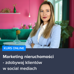 Kurs Marketing nieruchomości - jak zdobywać klientów w social mediach