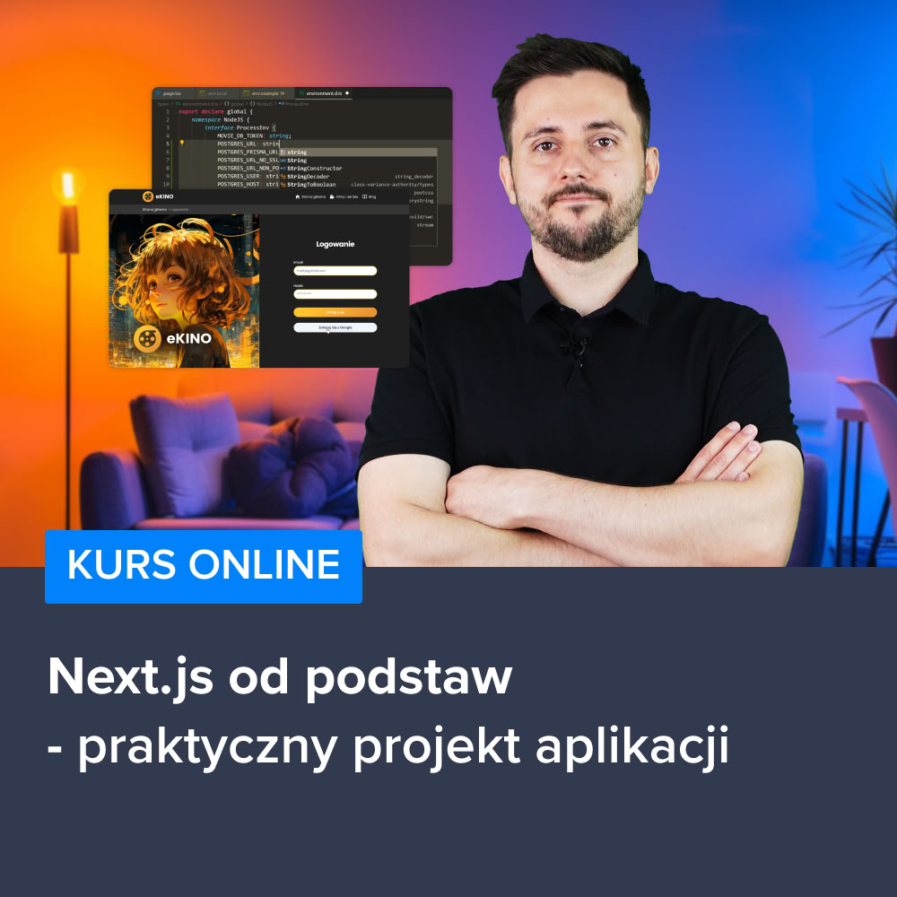 Kurs Next.js od podstaw - praktyczny projekt aplikacji
