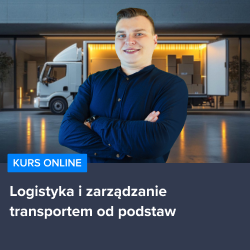 Kurs Logistyka i zarządzanie transportem od podstaw