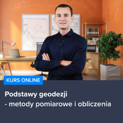 Kurs Podstawy geodezji - metody pomiarowe i obliczenia