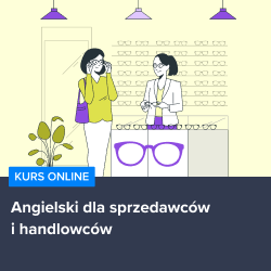 Kurs Angielski dla sprzedawców i handlowców