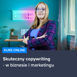 Kurs Skuteczny Copywriting w biznesie i marketingu